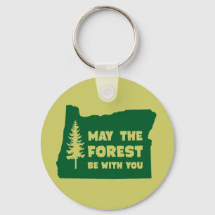 Mai ist der Wald mit Ihnen Oregon Schlüsselanhänger