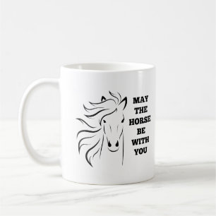 Mai le cheval soit avec vous tasse