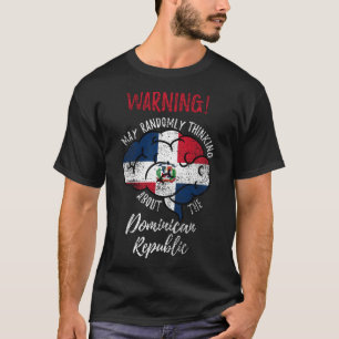 Mai Randomly denken über die Dominikanische Republ T-Shirt