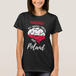 Mai Randomly denken über Polen polnischen Wurzeln T-Shirt