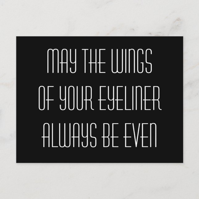 Mai sind die Flügel Ihres Eyeliner immer Postkarte (Vorderseite)