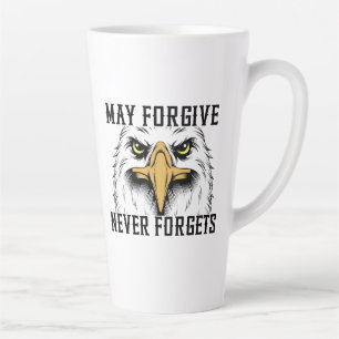 Mai vergeben, nie vergessen Adle Latte Tasse