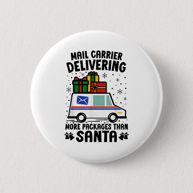 Mail Carrier Delivering More Packages Than Santa C Button (Vorderseite)