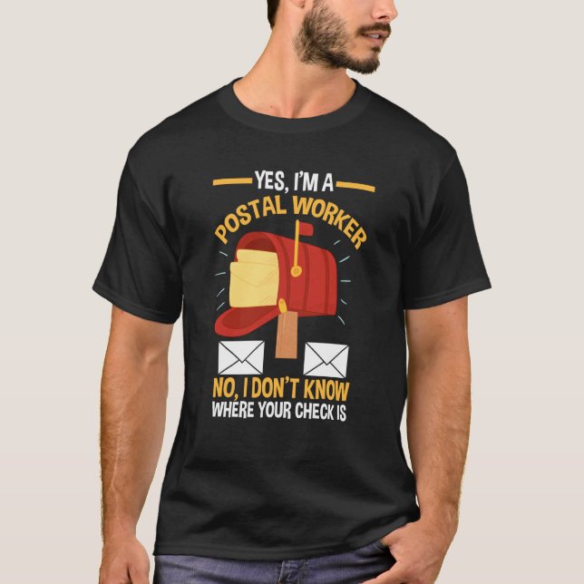 Mail Carrier Mailman Postman  Quote Postal Worker T-Shirt (Vorderseite)