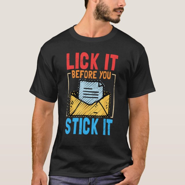 Mailman Lick It Before You Stick It  Postal Worker T-Shirt (Vorderseite)