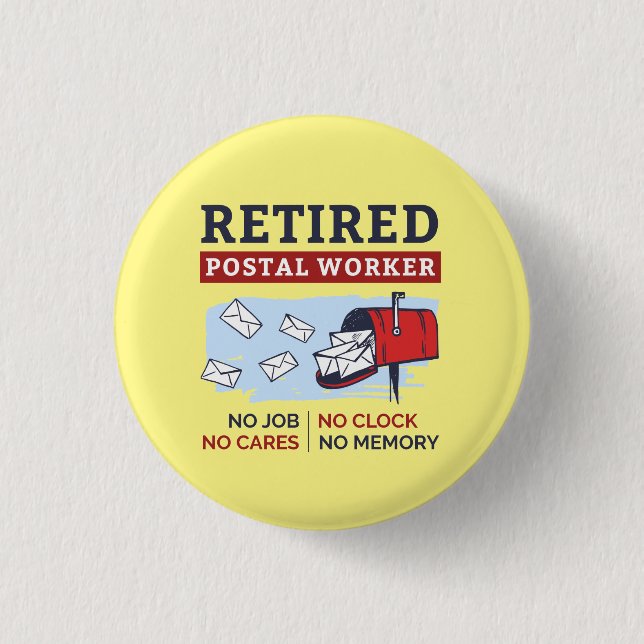 Mailman Retirement Remüde Postarbeiter Button (Vorderseite)