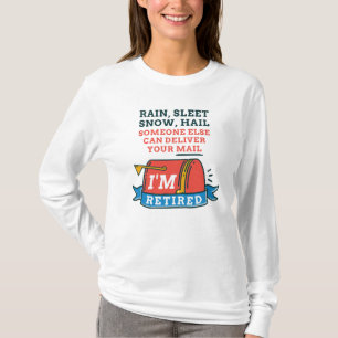Mailman Retirement Remüde Postarbeiter T-Shirt