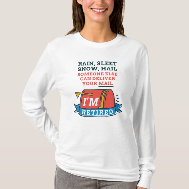 Mailman Retirement Remüde Postarbeiter T-Shirt (Vorderseite)