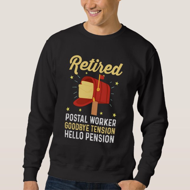 Mailman Retirement Retired Postal Worker Goodbye T Sweatshirt (Vorderseite)