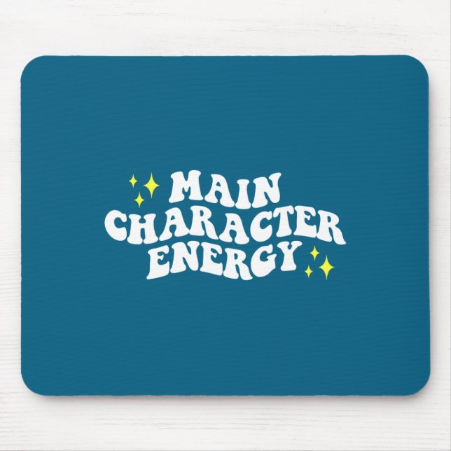 Main-character Energy Quote  Mousepad (Vorne)