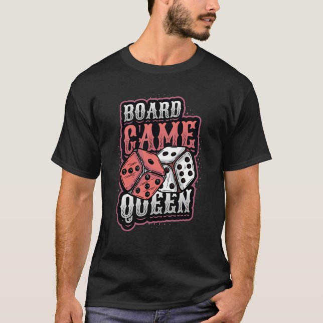 Mainboard Game Queen Dice Tabletop Game Player T-Shirt (Vorderseite)