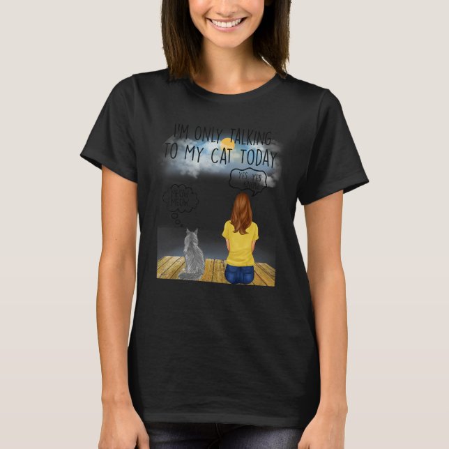 Maine Coon Cat Ich spreche nur mit meiner Katze he T-Shirt (Vorderseite)