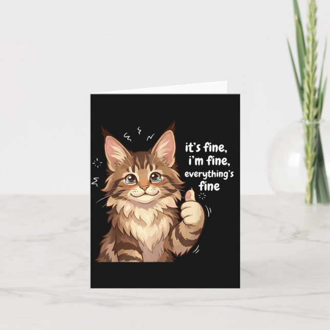 Maine Coon Cat Meme It's Fine I'm Fine Everything' Karte (Vorderseite)