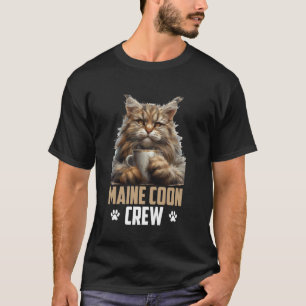 MAINE COON CREW Maine Coon Katzenbesitzer Maine Co T-Shirt