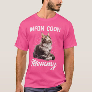 MAINE COON MAMA Maine Coon Mommy Cat Mother Maine T-Shirt