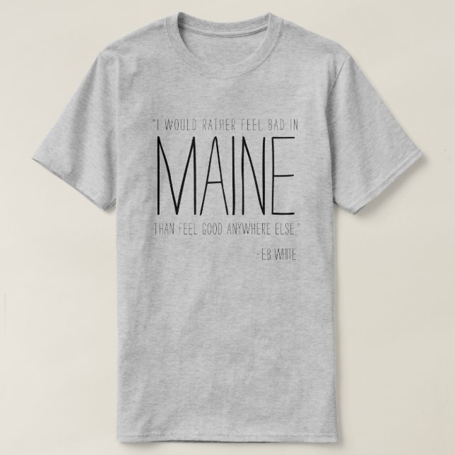 Maine E.B. White Quote T-Shirt (Design vorne)