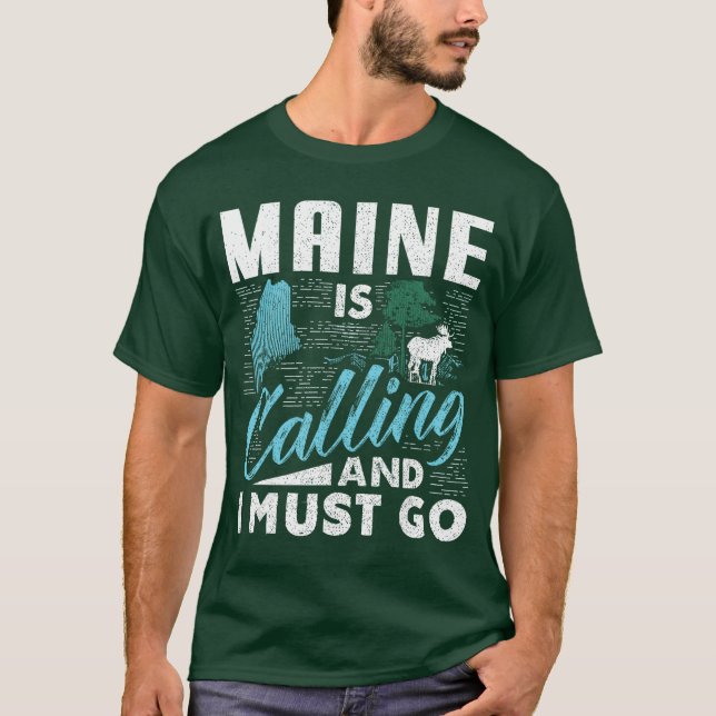 Maine is Calling and I Must Go Funny Vacation Gift T-Shirt (Vorderseite)