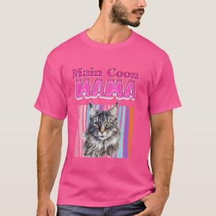 MAINE MAMA MAINE MAINE COON CAT MAMA MAINE COON Mo T-Shirt
