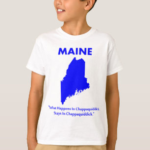 Maine - Was in Chappaquiddick passiert... T-Shirt