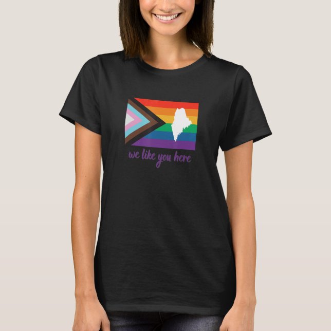 Maine We Like You Here Progress Pride Flag T-Shirt (Vorderseite)