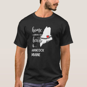 Maine Zuhause ist der Herzpunkt des Hancock-Landkr T-Shirt