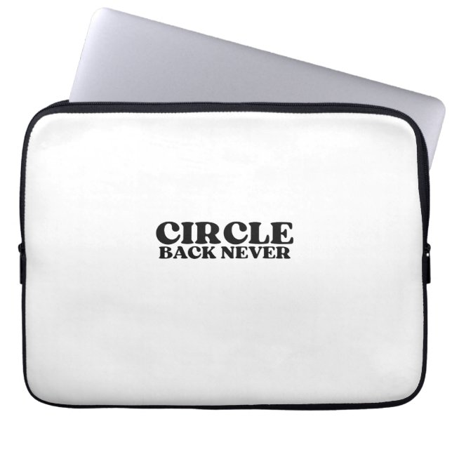 Mainframe-Isolierung | Circle Back Never Laptopschutzhülle (Vorderseite)