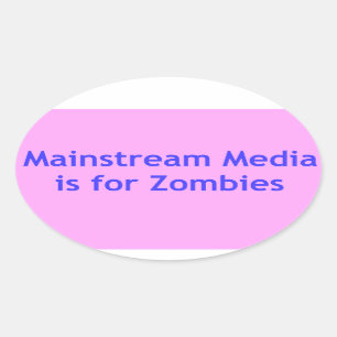 Mainstream-Medien ist für Zombies Ovaler Aufkleber