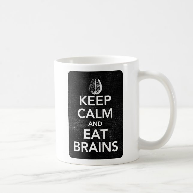Maintenez calme et mangez la tasse de cerveaux (Droite)