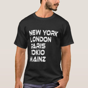 Mainz New York London Tokio Paris T-Shirt