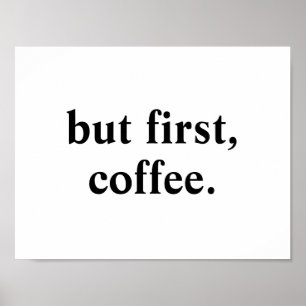Mais d'abord, café   Affiche
