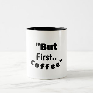 Mais d'abord… Café – Mug Matinal Motivant et Drôle