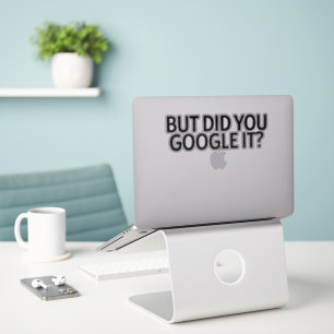 Mais L'Avez-Vous Google ? Autocollant