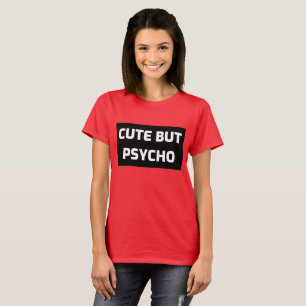 MAIS LES FEMMES PSYCHO SONT DES T-shirts AMUSANTS