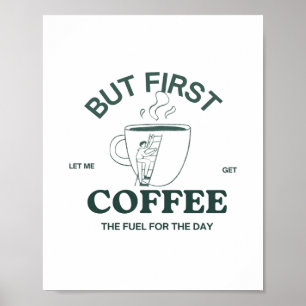 Mais premier poster de café - Caffeine Wall Art