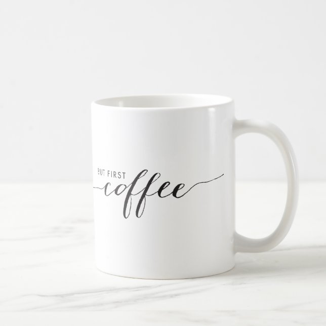 Mais première tasse de café (Droite)