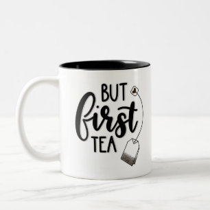 Mais première tasse de thé