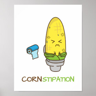 Mais-Verstopfung im Toilette Punny Spaß Poster