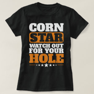 Maisstern Achten Sie auf Ihr Loch T-Shirt