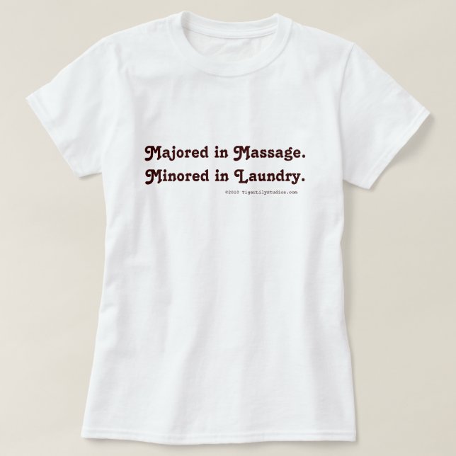 Majored in Massage. Miniert in der Wäsche. T-Shirt (Design vorne)