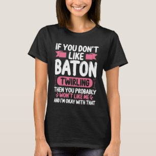 Majorette Baton Throw Toss Girls Baton Twirling T-Shirt