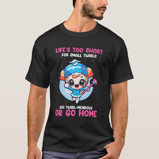 Majorette-Zitat für Majorette-Tanz und Bataillon T-Shirt (Vorderseite)