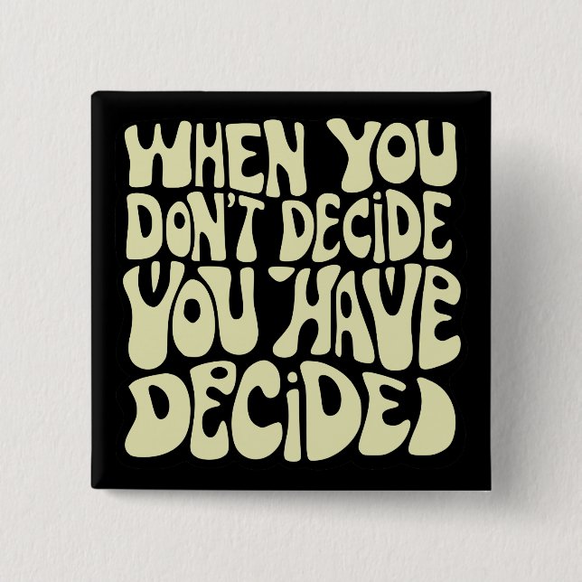 Make A Choice Quote  Button (Vorderseite)