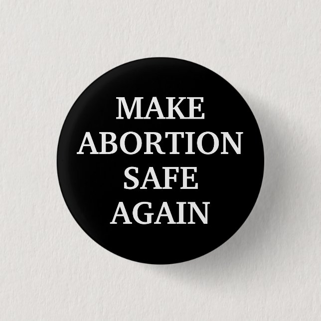 Make abortion safe again black white simple button (Vorderseite)