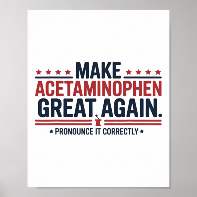 Make Acetaminophen Great Again Trump Meme Design  Poster (Vorne)