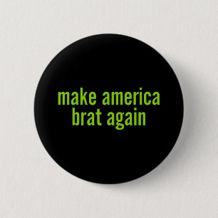 Make America Brat Again Kamala 2024 Trump Parodie Button