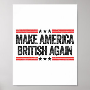 Make America British Again Lustig Uns Patriotisch  Poster