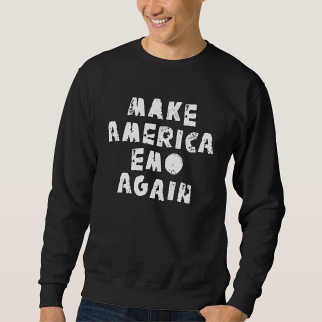 Make America Emo Again Funny Sweatshirt (Vorderseite)