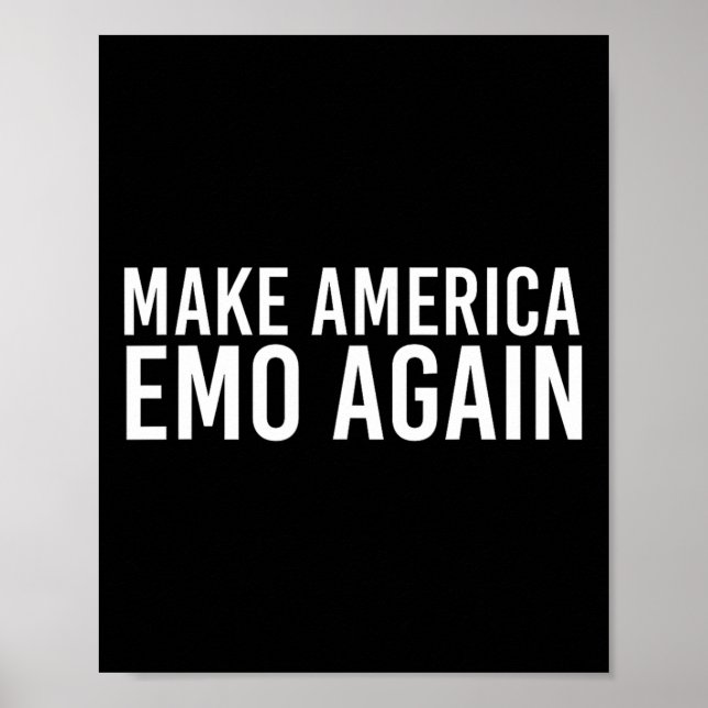 Make America Emo Again Lustiges Goth Geschenk Idee Poster (Vorne)