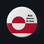 Make America Go Away - Greenland flag Button<br><div class="desc">A mockery of the "MAGA" slogan... </div>