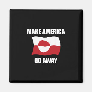 Make America Go Away - Grönland-Flagge Anti Trump Magnet